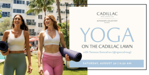 Yoga on the Lawn with Vanessa Gonçalves at Cadillac Hotel & Beach Club