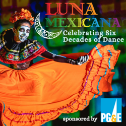 Luna Mexicana - Celebrating Six Decades of Dance