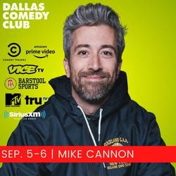 Dallas Comedy Club Presents: Mike Cannon