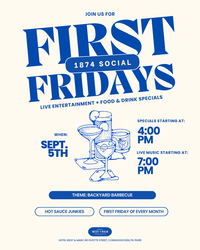 First Fridays at 1874 Social- Backyard Barbecue