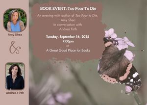 Too Poor to Die— Author Amy Shea In Conversation With Andrea Firth