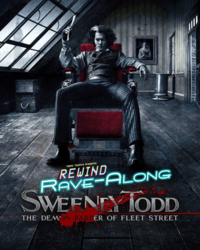 REWIND Rave-Along: Sweeney Todd: The Demon Barber of Fleet Street (2007)