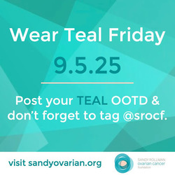 Wear Teal Day on September 5 for National Ovarian Cancer Awareness Month