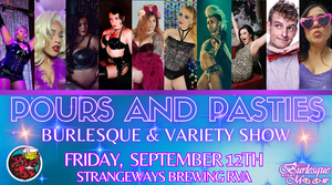 Pours and Pasties Burlesque & Variety Show!