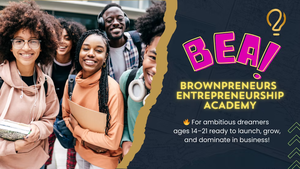Brownpreneurs Entrepreneurship Academy