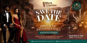 Pinnacle Pathways Gala Presented by the Black Chamber of Arizona