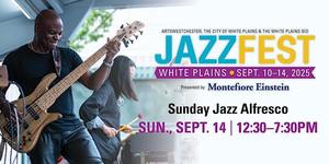 Sunday Jazz Al Fresco- Jazz Fest White Plains
