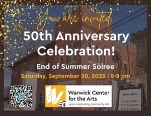 Warwick Center for the Arts 50th Anniversary Celebration!