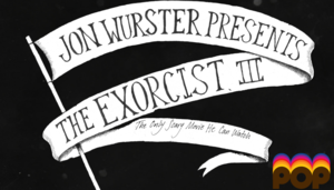 JON WURSTER PRESENTS EXORCIST 3