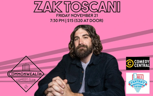 ZAK TOSCANI presented by Commonwealth Comedy Club