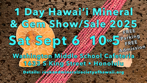 Rock & Mineral Society of Hawaii: Mineral & Gem Show/Sale