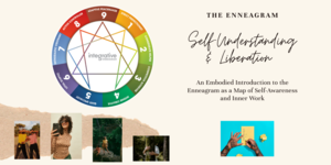 The Enneagram: Self-Understanding & Liberation Workshop
