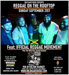 Wild Hare Music presents "Reggae on the Rooftop" feat: Ifficial Reggae Movement Sunday September 21