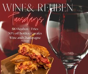 Reuben Tuesdays + 1/2 Price Bottles/Carafes of Wine & Champagne