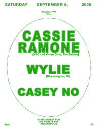 CASSIE RAMONE (NYC - Vivian Girls, The Babies) / WYLIE (Bloomington, IN) / CASEY NO