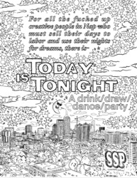 TODAY IS TONIGHT - drink / draw / dance / party - NO COVER
