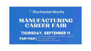 Manufacturing Career Fair at RochesterWorks