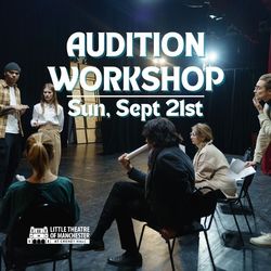 LTM's AUDITION WORKSHOP