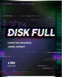 DISK FULL: Christine Bruening and Janna Ahrndt art exhibit