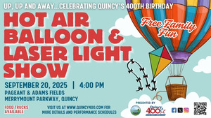 Quincy’s Hot Air Balloon & Laser Light Show