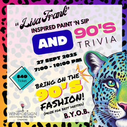 "Lisa Frank" Inspired Paint 'N Sip w/ 90s Trivia!
