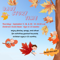 Baby Story Time (0-23mo) Thursdays, September 11, 18, 25 from 10-10:30 a.m. Vineland Public Library