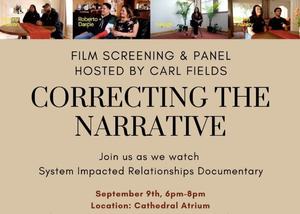 Correcting the Narrative: System Impacted Relationships Documentary