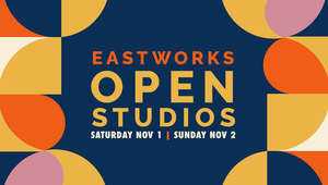 Eastworks Open Studios