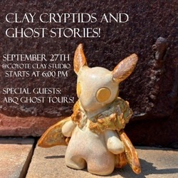 Clay Cryptids and Ghost Stories