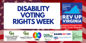 George Mason University's Disability Voting Rights Week Celebration