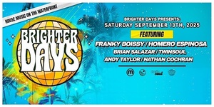 Brighter Days- Franky Boissy/Homero Espinosa/Brian Salazar /TwinSoul +More!