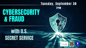 Cybersecurity & Fraud with U.S. Secret Service