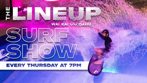Best Trick & Air Show, The Lineup Surf Show - Presented by Tint Garage