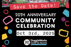 GoggleWorks' 20th Anniversary Celebration
