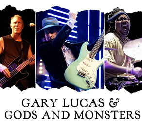 Sept. 13 Gary Lucas & Gods And Monsters Plays The Turning Point