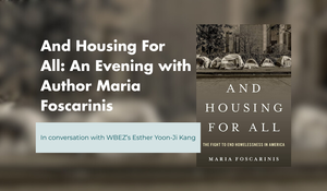 And Housing For All: An Evening with Author Maria Foscarinis