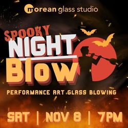 Spooky Night Blow: Performance Art Glass Blowing