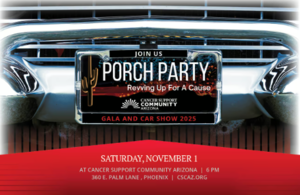 Porch Party Gala 2025 to Benefit Cancer Support Community Arizona