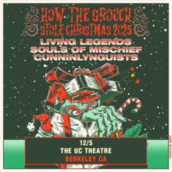 How The Grouch Stole Christmas Tour ft. Living Legends, Souls of Mischief, Cunninlynguists (WIN TIX)