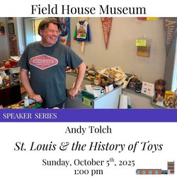 Speaker Series: The History of St. Louis Toys