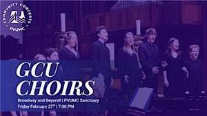 Free Community Concert at PVUMC - Grand Canyon University Choirs