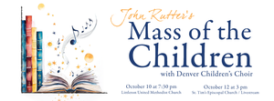 John Rutter's Mass of the Children with the Denver Children's Choir