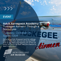 Adult Aerospace Academy: Tuskegee Airmen