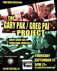 The Gary Pak / Greg Pai Project at Proof Social Club