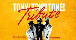 Tony! Toni! Tone! Tribute Show