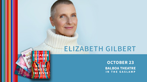 Elizabeth Gilbert. All orchestra seats include a signed book