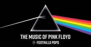 Foothills Pops: The Music of Pink Floyd