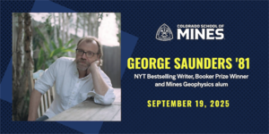 George Saunders at Mines (NYT Bestselling Author & Booker Prize Winner)