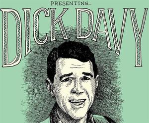 Presenting...Dick Davy