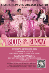 Sisters Network Chicago Presents "Boots On The Runway" Fashion Show & Fundraiser